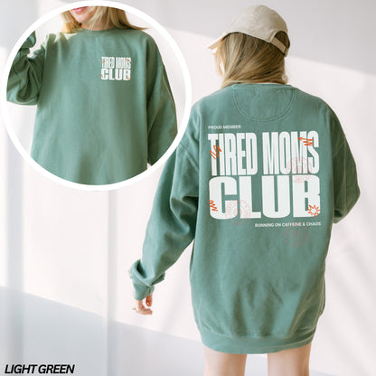 Tired Moms Club Comfort Colors® Sweatshirt