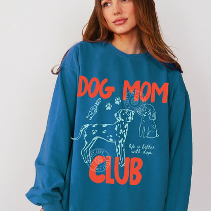 Dog  Mom Club Comfort Colors® Sweatshirt