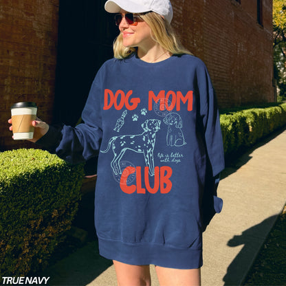 Dog  Mom Club Comfort Colors® Sweatshirt