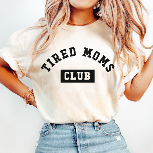 Tired Moms Club T-shirt