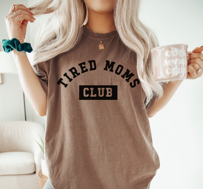 Tired Moms Club T-shirt