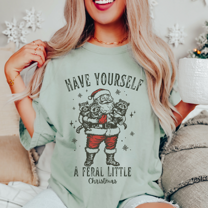 Have Yourself a Feral Little Christmas Comfort Colors® T-shirt