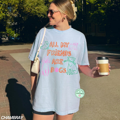 All My Friends Are Dogs Comfort Colors® T-shirt