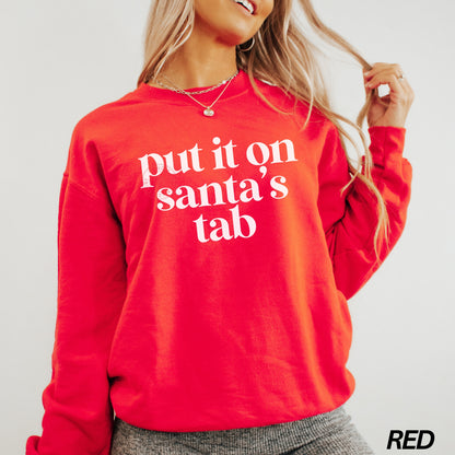 Put it On Santas Tab Crewneck Sweatshirt