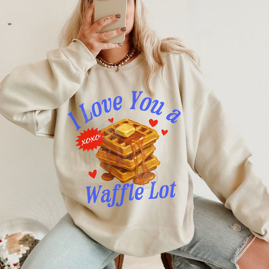 I Love you a Waffle Lot Crewneck Sweatshirt