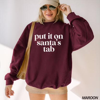 Put it On Santas Tab Crewneck Sweatshirt