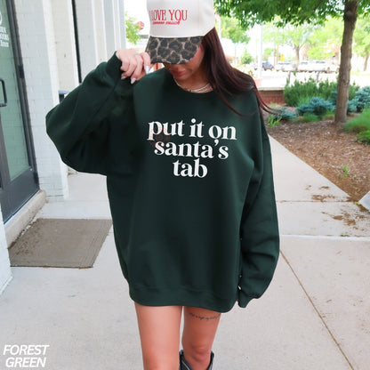 Put it On Santas Tab Crewneck Sweatshirt