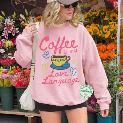 Coffee is My Love Language Crewneck Sweatshirt
