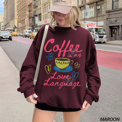 Coffee is My Love Language Crewneck Sweatshirt