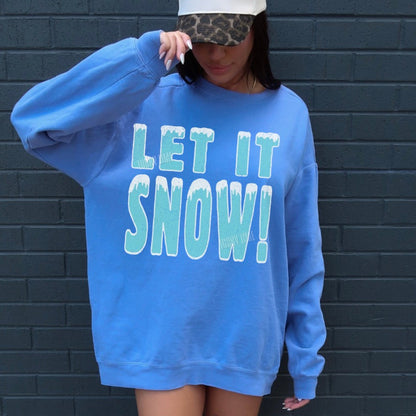 Let It Snow! Comfort Colors® Sweatshirt