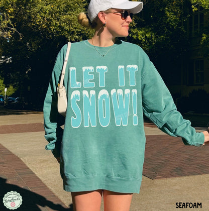 Let It Snow! Comfort Colors® Sweatshirt