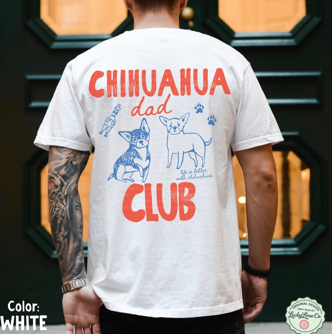 Person wearing a white t-shirt with 'Chihuahua Dad Club' design on the back.