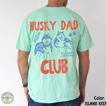 Husky Dad Club Back Only Comfort Colors® T-shirt