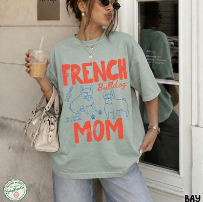 French Bulldog Mom Comfort Colors® T-shirt