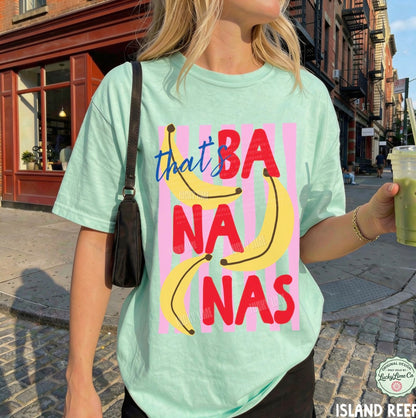 Thats Bananas Comfort Colors T-Shirt