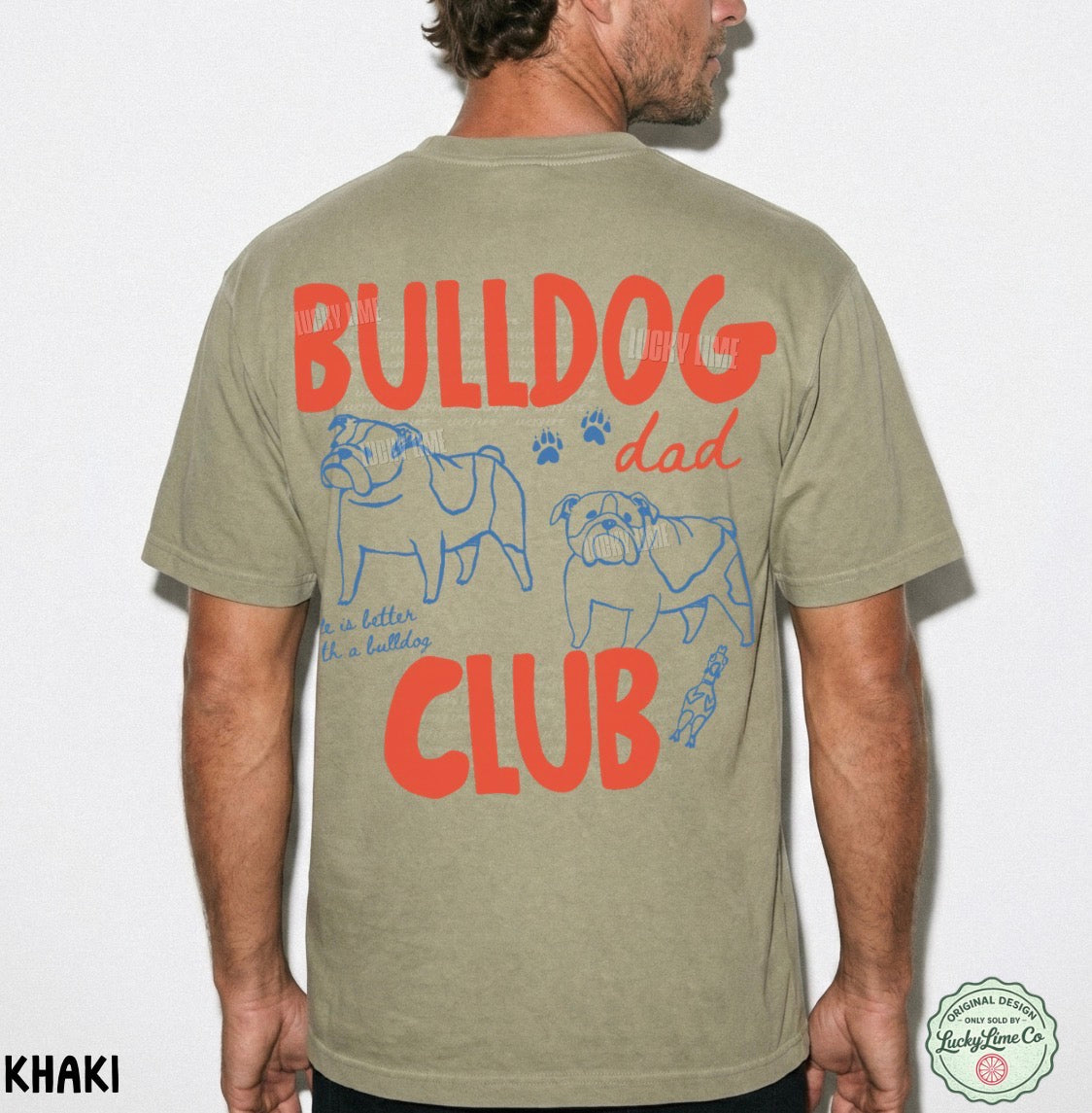 Person wearing a khaki t-shirt with 'Bulldog Dad Club' text and graphics on the back.