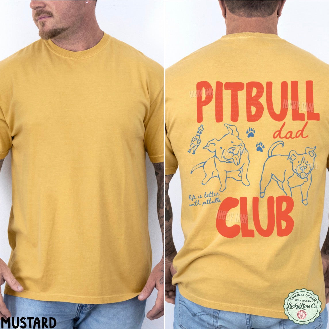 A man modeling a mustard yellow t-shirt, showing both the front and back views. The back of the shirt features a graphic print with the words 'PITBULL dad CLUB' in red and blue, along with illustrations of two pitbull dogs and paw prints.