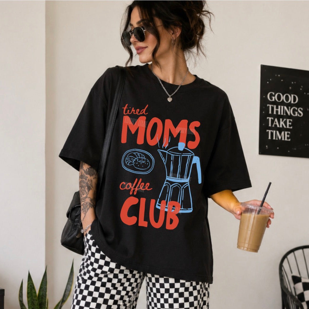 Tired Moms Coffee Club Comfort Colors T-Shirt