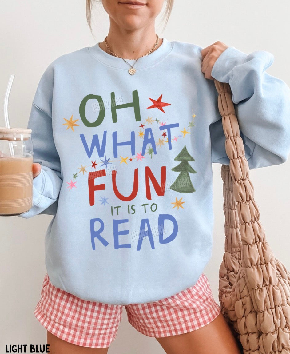 Oh What Fun It Is to Read Christmas Sweatshirt