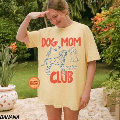 Dog Mom Club Comfort Colors® T-shirt
